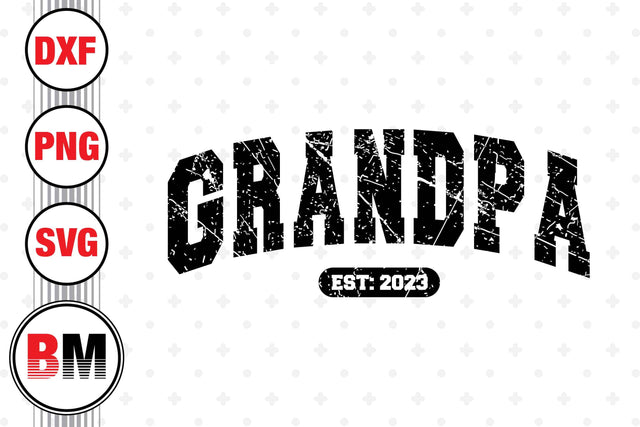 Grandpa Est SVG, PNG, DXF Files SVG BMDesign 