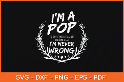 Grandpa Gift Pop Never Wrong Fathers Day Svg Cutting File SVG Helal 