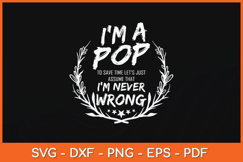 Grandpa Gift Pop Never Wrong Fathers Day Svg Cutting File SVG Helal 