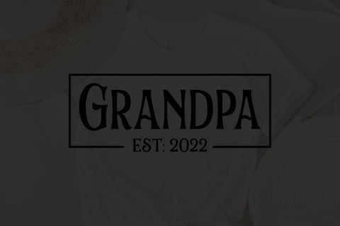 Grandpa Grandma SVG Design, Grandpa SVG, papa SVG, Grandpa design file, Grandparent svg, Grandpa est 2022 design, grandpa est cutting file SVG Fauz 