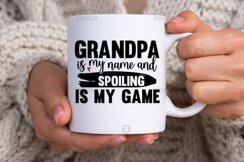 Grandpa is my name and spoiling SVG SVG Regulrcrative 