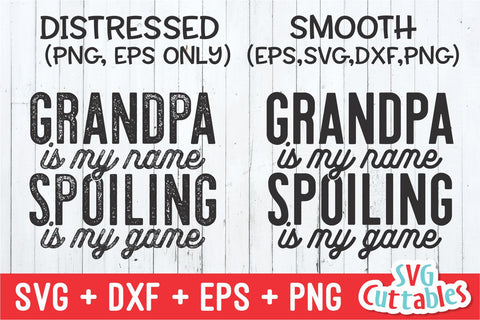 Grandpa Is My Name Spoiling Is My Game svg - Father's Day - Funny Dad SVG - Grandpa svg - Cut File - dxf - eps - png - Silhouette - Cricut SVG Svg Cuttables 