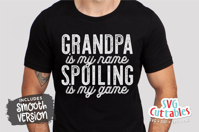 Grandpa Is My Name Spoiling Is My Game svg - Father's Day - Funny Dad SVG - Grandpa svg - Cut File - dxf - eps - png - Silhouette - Cricut SVG Svg Cuttables 