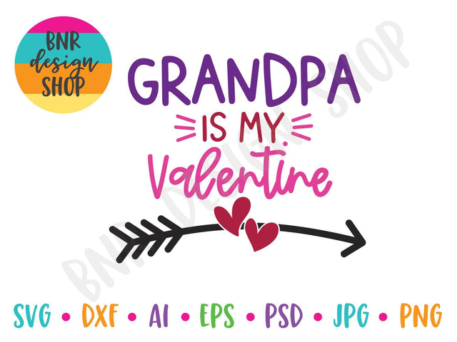 Grandpa Is My Valentine SVG SVG BNRDesignShop 