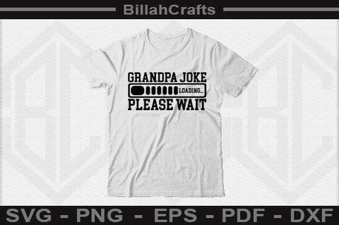 Grandpa Joke Loading Please Wait SVG File SVG BillahCrafts 