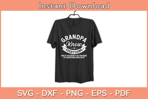 Grandpa Knows Everything 60th Gift Funny Father's Day Svg Cutting File SVG Helal 