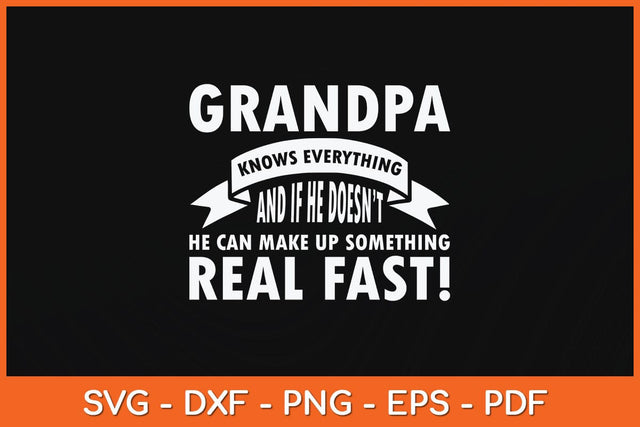 Grandpa Knows Everything Grandfather Fathers Day Svg Cutting File SVG artprintfile 