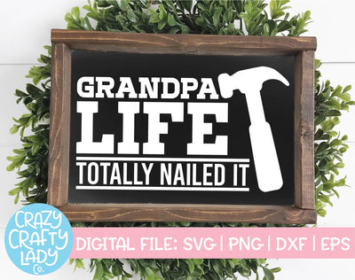 Grandpa Life: Totally Nailed It | Father's Day SVG Cut File SVG Crazy Crafty Lady Co. 