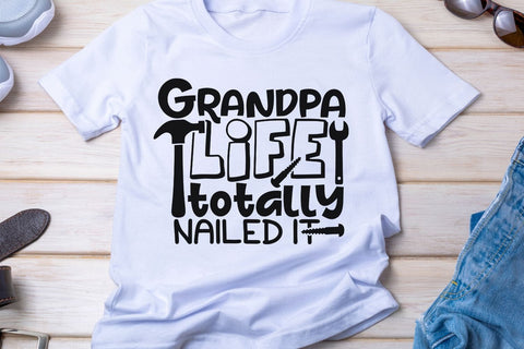 Grandpa Life Totally Nailed It| Father's Day SVG Cutting Files. SVG CosmosFineArt 