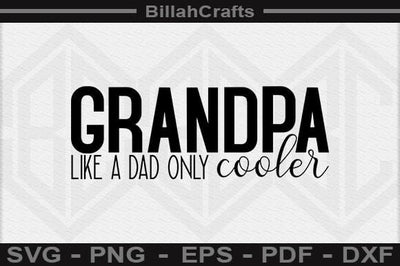 Grandpa Like A Dad Only Cooler SVG File SVG BillahCrafts 