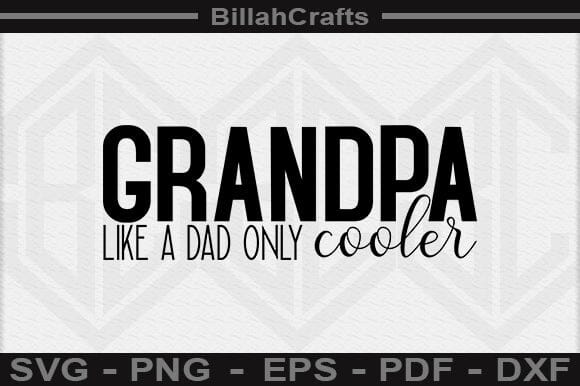 Grandpa Like A Dad Only Cooler SVG File SVG BillahCrafts 
