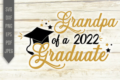 Grandpa Of A 2022 Graduate Svg. Graduate Svg. Graduation Svg. Class Of 2022 Svg. High School, College Grad Grandpa Shirt. Cricut, dxf, png SVG Mint And Beer Creations 