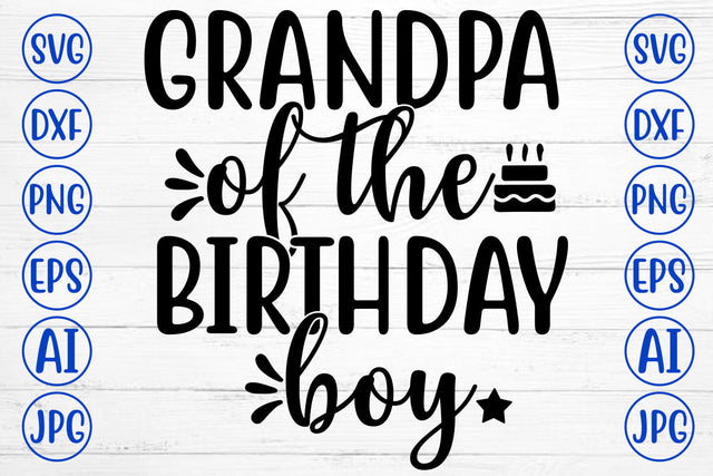 GRANDPA OF THE BIRTHDAY BOY SVG Cut File SVG Syaman 