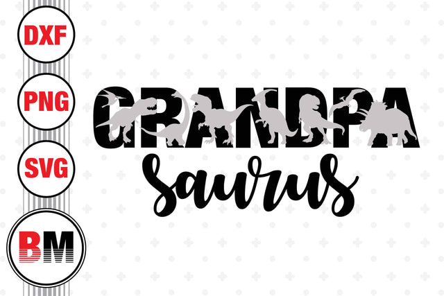 Grandpa Saurus SVG, PNG, DXF Files SVG BMDesign 