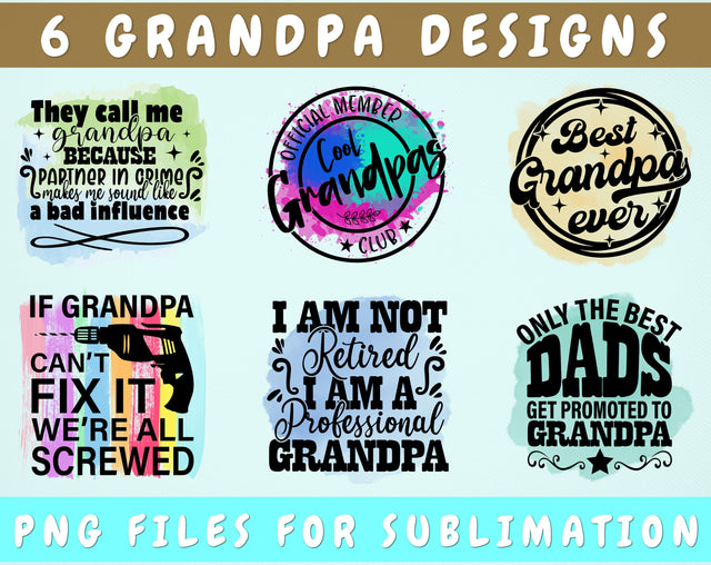 Grandpa Sublimation Designs Bundle, 6 Grandpa Quotes PNG Files, Best Grandpa Ever PNG, Only The Best Dads Get Promoted To Grandpa PNG Sublimation HappyDesignStudio 