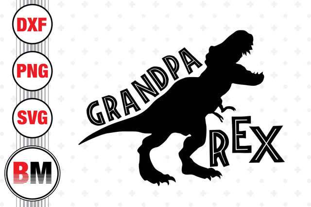 Grandpa T Rex SVG, PNG, DXF Files SVG BMDesign 