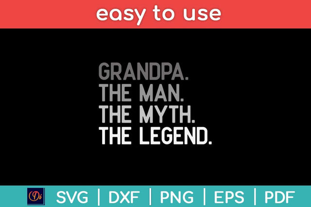 Grandpa The Man The Myth The Legend Svg Design SVG artprintfile 