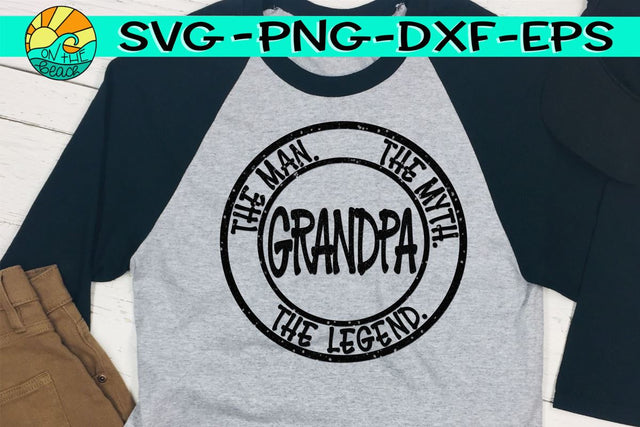 Grandpa - The Man - The Myth - The Legend - SVG - DXF - EPS - PNG SVG On the Beach Boutique 