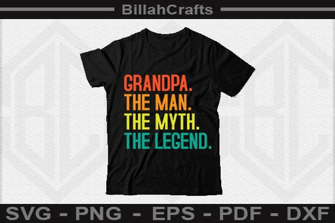 Grandpa The Man The Myth The Legend SVG File SVG BillahCrafts 