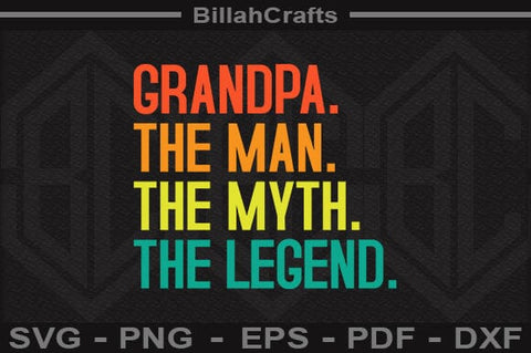 Grandpa The Man The Myth The Legend SVG File SVG BillahCrafts 