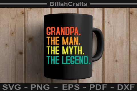 Grandpa The Man The Myth The Legend SVG File SVG BillahCrafts 
