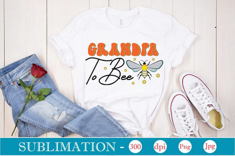 Grandpa To Bee Sublimation SVGs,Quotes and Sayings,Food & Drink,On Sale, Print & Cut Sublimation DesignPlante 503 