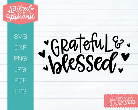 Grateful and Blessed SVG, Thanksgiving SVG SVG Lettered by Stephanie 