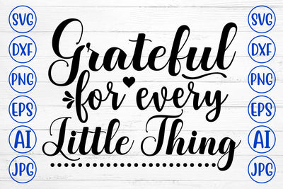 Grateful For Every Little Thing SVG Cut File SVG Syaman 