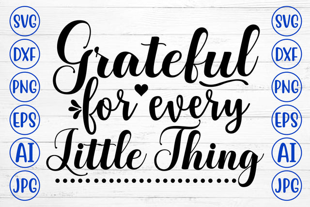 Grateful For Every Little Thing SVG Cut File SVG Syaman 