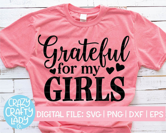Grateful for my Girls SVG Crazy Crafty Lady Co. 