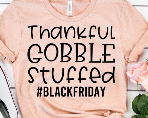 Grateful Gobble Stuffed - Black Friday SVG - Thanksgiving SVG SVG She Shed Craft Store 