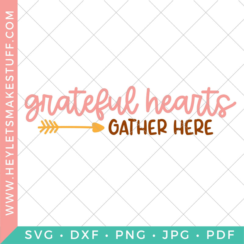 Grateful Hearts Gather Here SVG Hey Let's Make Stuff 