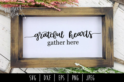 Grateful Hearts Gather Here SVG SavoringSurprises 
