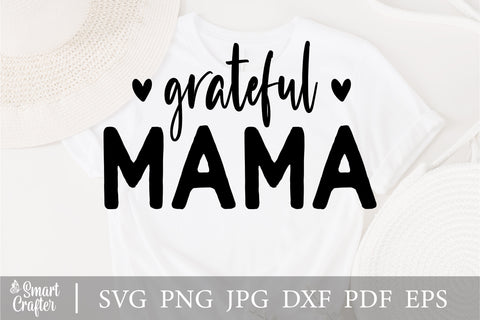 Grateful Mama Svg, Blessed Mama Svg, Thankful Mama Svg, Spiritual Svg, Grateful Mom svg, Mother's Day svg, Mom Life SVG, Girl Mama SVG File SVG Fauz 