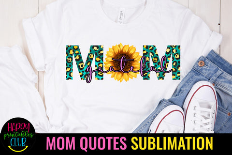 Grateful Mom Sublimation I Mothers Day Sublimation Design Sublimation Happy Printables Club 
