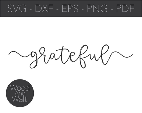 Grateful SVG | Thanksgiving Cut File | Fall Design | Home Decor Family Saying | Stencil for Wood Sign | Printable Wall Art | Cricut Iron On SVG Wood And Walt 