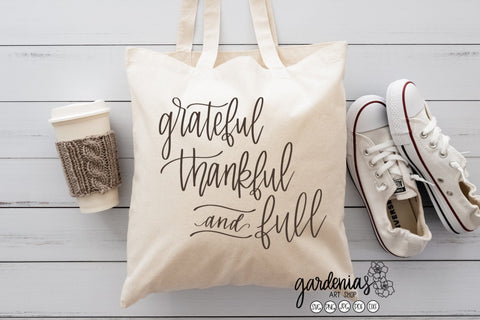 Grateful Thankful and Full SVG Gardenias Art Shop 