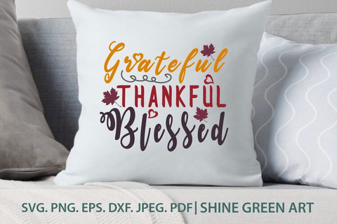 Grateful Thankful Blessed - Fall SVG SVG Shine Green Art 