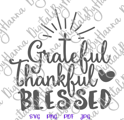 Grateful Thankful Blessed Happy Thanksgiving Print & Cut SVG Digitals by Hanna 