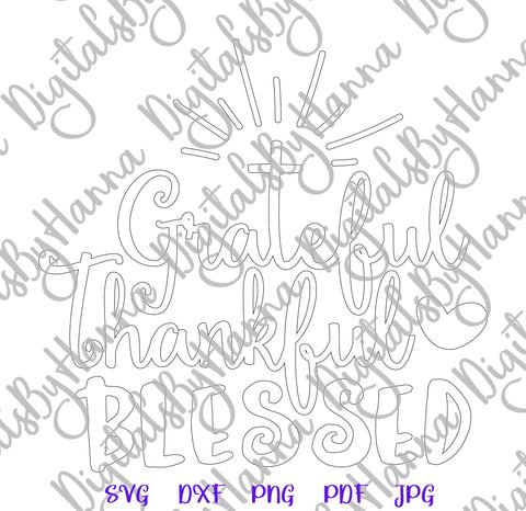 Grateful Thankful Blessed Happy Thanksgiving Print & Cut SVG Digitals by Hanna 