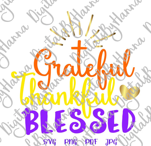 Grateful Thankful Blessed Happy Thanksgiving Print & Cut SVG Digitals by Hanna 