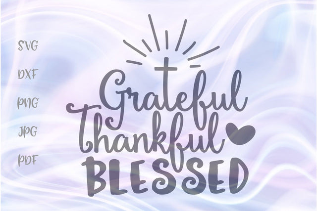 Grateful Thankful Blessed Happy Thanksgiving SVG, PNG, DXF, PDF, JPG SVG Digitals by Hanna 