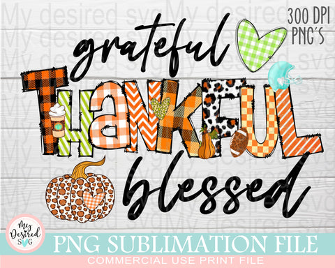 Grateful Thankful Blessed PNG, Thanksgiving png, Fall Vibes PNG, Fall Png, Autumn Png, Pumpkin png, Fall Sublimation Designs Downloads Sublimation MyDesiredSVG 