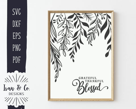 Grateful Thankful Blessed SVG Files | Thanksgiving SVG | Fall SVG | Botanical Leaves | Commercial Use | Cricut | Silhouette | Digital Cut Files (1049040910) SVG Ivan & Co. Designs 