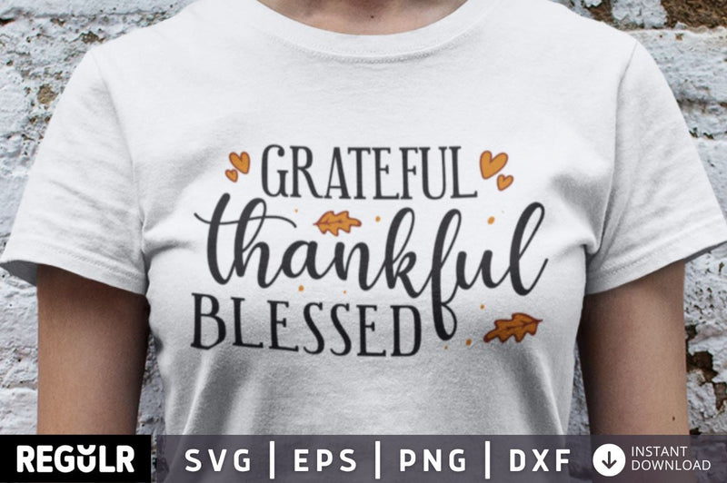 Grateful thankful blessed SVG SVG Regulrcrative 
