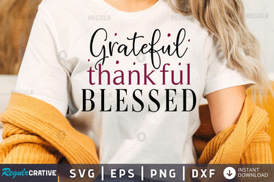 Grateful thankful blessed SVG SVG Regulrcrative 