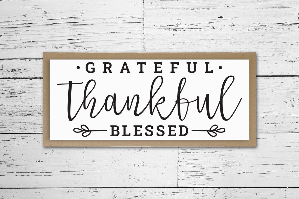 Grateful Thankful Blessed, Thanksgiving Sign SVG - So Fontsy