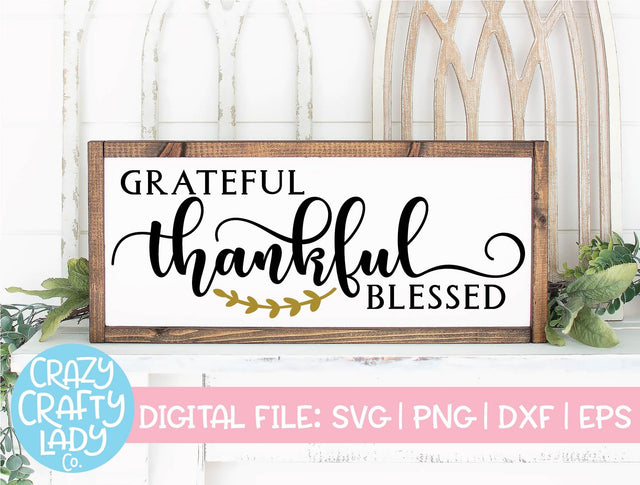 Grateful, Thankful, Blessed | Thanksgiving SVG Cut File SVG Crazy Crafty Lady Co. 