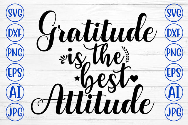 Gratitude Is The Best Attitude SVG Cut File SVG Syaman 
