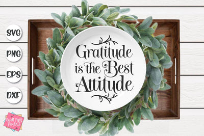 Gratitude Is The Best Attitude, Thanksgiving Svg SVG Craft Pixel Perfect 